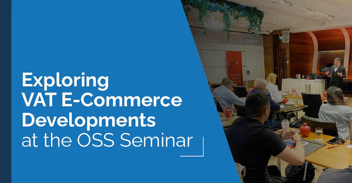 VAT e-Commerce developments at the OSS seminar