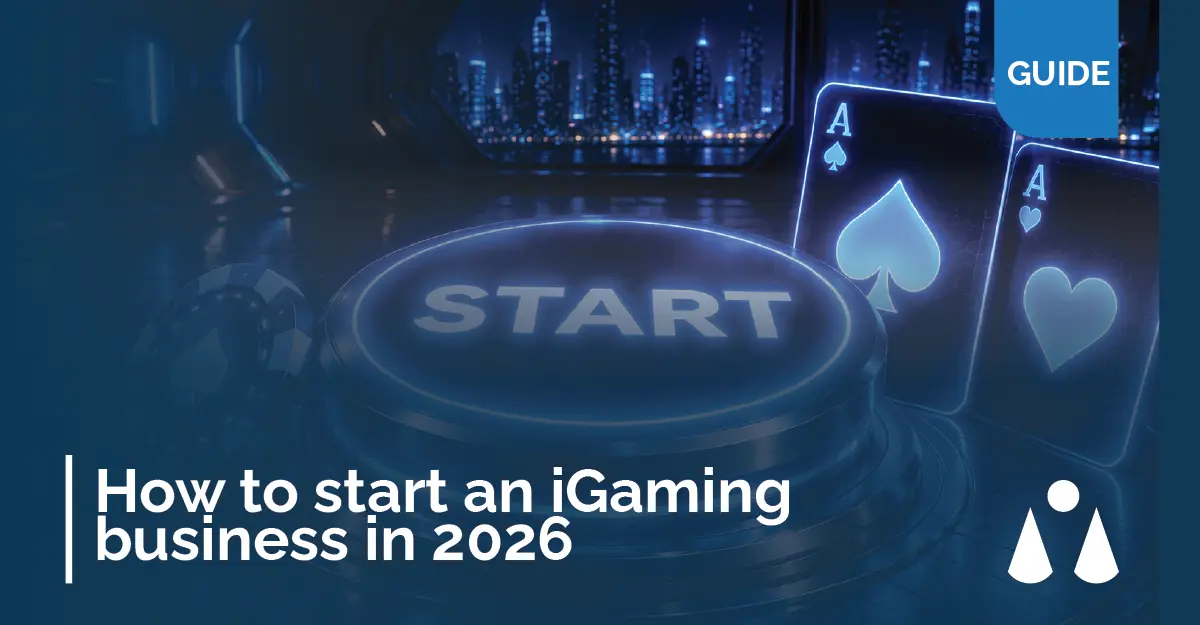 How to Start an iGaming business in 2026-Full Guide
